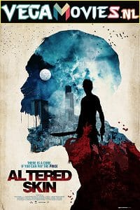 Altered Skin (2018) Dual Audio [Hindi-English] WeB-DL