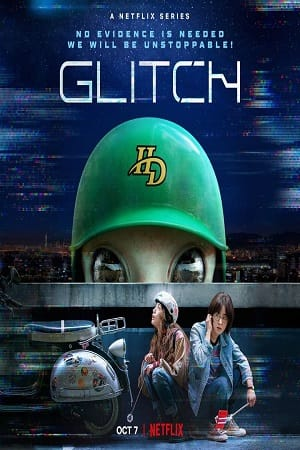 Glitch – Netflix Original (2022) Season 1 Dual Audio {Korean-English} 720p 10Bit [280MB] WEB-DL