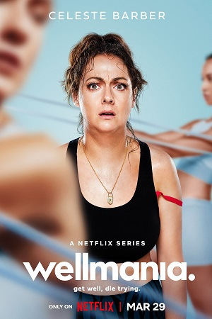 Wellmania (2023) Season 1 Complete [Netflix Original] English WEB Series