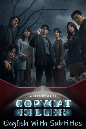 Copycat Killer (2023) Season 1 Complete [Netflix Original] English WEB Series