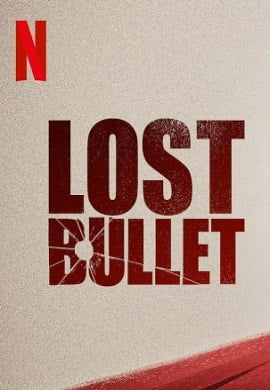 Lost Bullet (2020) NF Full Movie In English