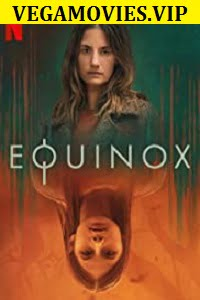 Equinox (2020) Season 1 Complete Netflix WEB Series