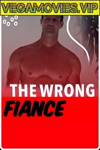 The Wrong Fiancé (2021) HDRip English