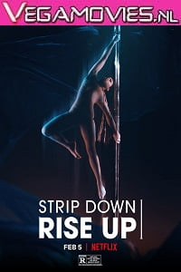 Netflix Strip Down Rise Up (2021) HDRip English 720p [600MB] HEVC HDRip