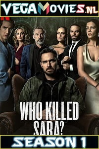 Who Killed Sara? (2021) Season 1 Dual Audio {Hindi DD5.1 & English} Complete NetFlix WEB Series