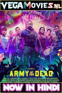 Army of the Dead (2021) Dual Audio {Hindi-English}