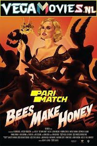 Bees Make Honey (2017) Dual Audio {Hindi-English} 720p [900MB] HDRip Full Movie