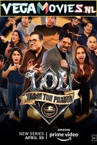 LOL – Hasse Toh Phasse (2021) Season 1 Hindi Complete Amazon Prime WEB Series