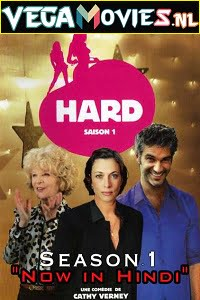 Hard (2008) Season 1 Hindi Dubbed Complete French Tv Series