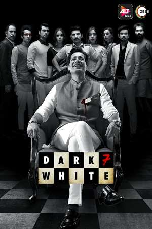 Dark 7 White (2020) Season 1 Hindi Complete ZEE5 WEB Series