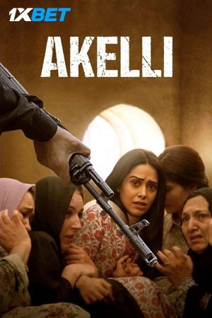 Akelli (2023) Hindi {HQ-HDCAM} Full Movie [400MB] | 720p [1GB] | 1080p [2.4GB]