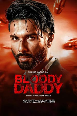 Bloody Daddy (2023) Hindi Full Movie WEB-DL