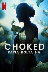 Netflix Choked (2020) WEB-DL Hindi Full Movie