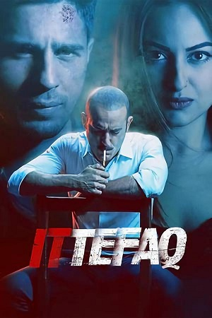 Ittefaq (2017) Hindi Full Movie