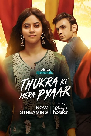 Thukra ke mera pyaar (2024) Season 1 [S01E16-19 Added] [Hindi DD 5.1] Hotstar Special – WEB Series