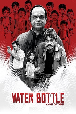 Water Bottle (2019) Season 1 ZEE5 Originals Complete Web Series 720p [450MB]