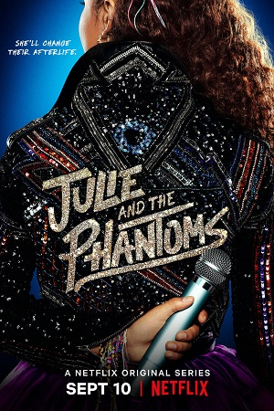 Julie and the Phantoms (2020) Season 1 Hindi Complete Netflix WEB Series