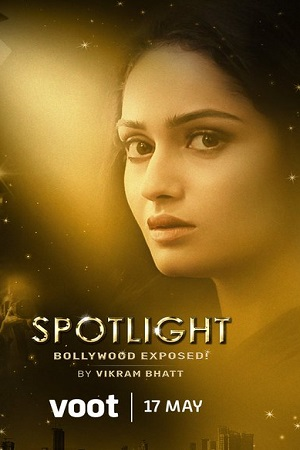 Spotlight (2021) Season 1 Hindi Complete Voot Originals WEB Series