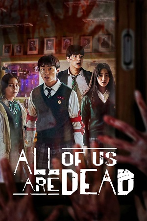 All Of Us Are Dead – Netflix Original (2022) Season 1 Dual Audio {Hindi-English}