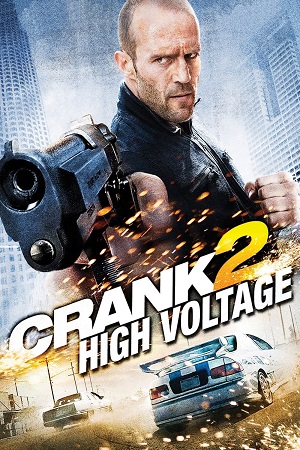 [18-] Crank: High Voltage (2009) Dual Audio {Hindi-English}