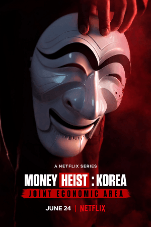 Money Heist: Korea – Joint Economic Area (Season 1 – Part1) Dual Audio [Hindi - English] Complete Netflix Web Series