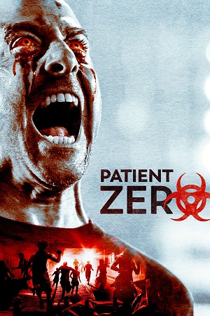 Patient Zero (2018) BluRay Dual Audio {Hindi-English}