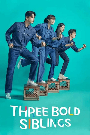 Three Bold Siblings (2022) Season 1 [S01E15 Added] {Korean With English Subtitles} 720p [350MB] WEB-DL