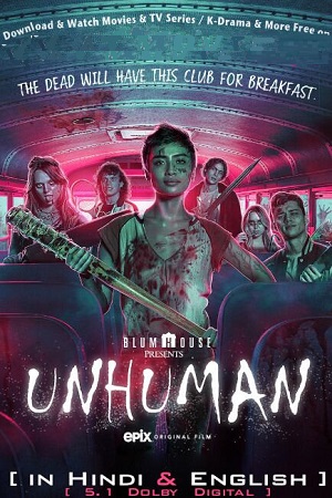 Unhuman (2022) Dual Audio {Hindi-English}