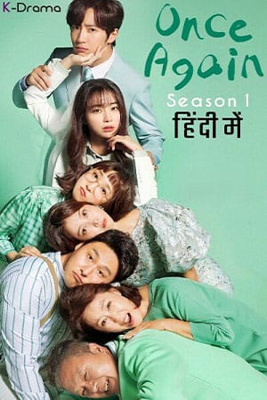 Once Again (2022) Season 1 [S01E50 Added] Hindi ORG Dubbed [Korean Drama Series]