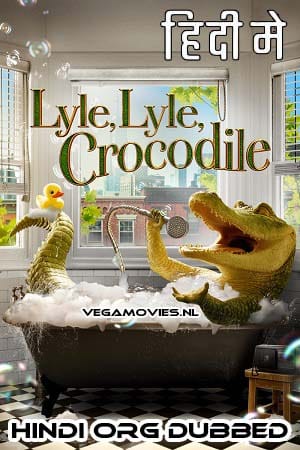 Lyle Lyle Crocodile (2022) Blu-Ray Hindi [DD 5.1] Full Movie