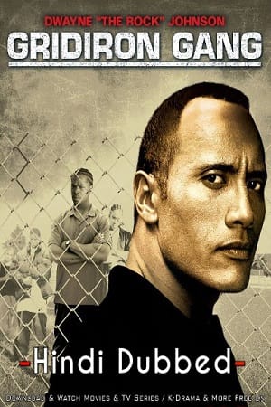 Gridiron Gang (2006) Dual Audio {Hindi-English}