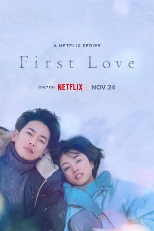 First Love – Netflix Original (2022) Season 1 Multi Audio {Hindi-English-Japanese}