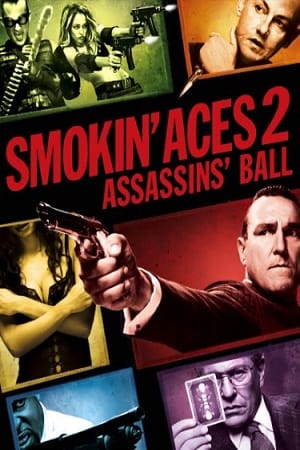 Smokin Aces 2: Assassins Ball (2010) Dual Audio [Hindi - English] WeB-DL