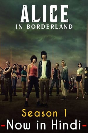 Alice in Borderland – Netflix Original (2022) Season 1 Dual Audio {Hindi-English}