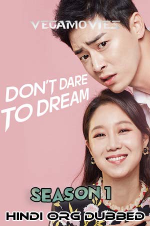 Dont Dare to Dream (Season 1) Hindi Dubbed Complete K-Drama Series