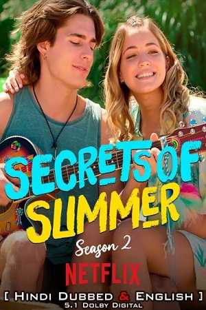 Secrets of Summer (2022) S02 Hindi Dubbed (5.1 DD) Netflix