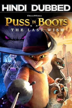 Puss in Boots: The Last Wish (2022) Dual Audio {Hindi [ORG 5.1] - English [DDP7.1]}  AMZN BluRay