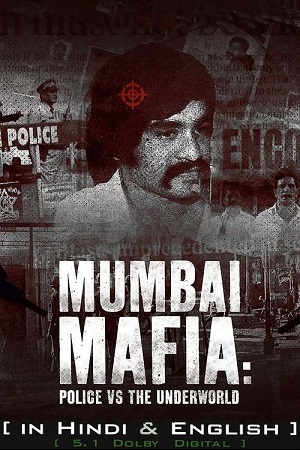 Netflix Mumbai Mafia: Police vs the Underworld (2023) Dual Audio {Hindi-English}