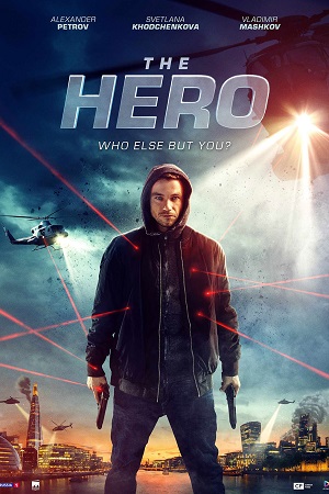 The Hero aka Geroy (2019) Dual Audio [Hindi - Russian] WeB-DL