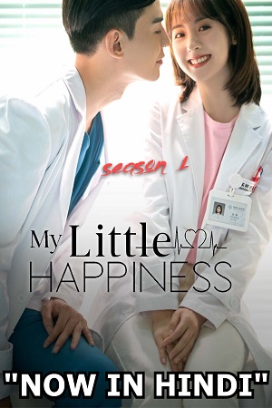 My Little Happiness (Season 1) [S01E28 Added] Hindi Dubbed 720p [240MB] WEB-DL