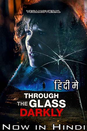 Through the Glass Darkly (2020) Dual Audio [Hindi - English] WeB-DL