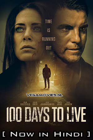 100 Days To Live (2019) Hindi ORG. Dubbed Full Movie WEB-DL