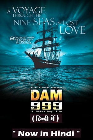 Dam 999 – Movie (2011) Dual Audio {Hindi-English}