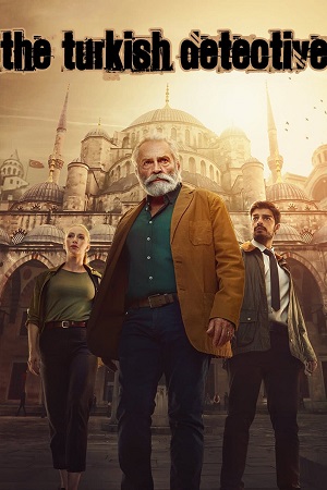 The Turkish Detective (Season 1) Complete Dual Audio {Hindi-English} Paramount- Original WEB Series