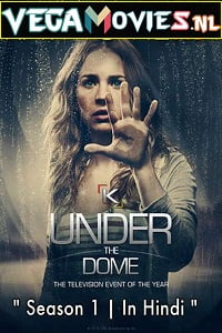 Under the Dome (Season 1) Hindi Dubbed Complete Web Series WEB-DL