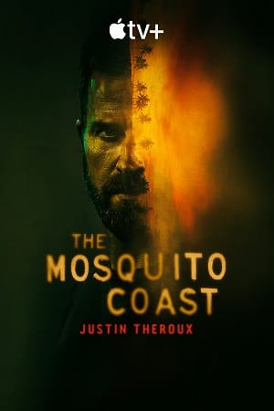 The Mosquito Coast (Season 1 – 2) [S02E10 Added] {English With Subtitles}  Apple TV- Series