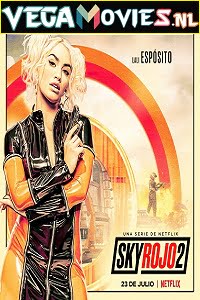 [18-] Sky Rojo (2021) Season 2 Hindi (5.1 DD ORG) Dual Audio Complete Netflix WEB Series