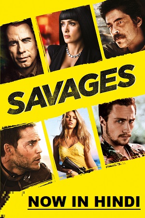 Savages (2012) Dual Audio {Hindi-English}