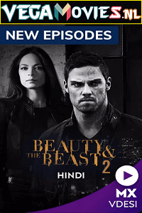 Beauty And The Beast (2013) Season 2 Hindi Dubbed [ORG] Complete MXPlayer WEB Series