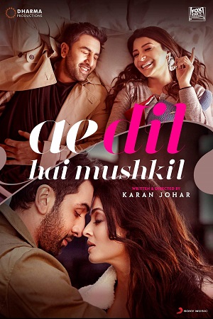 Ae Dil Hai Mushkil (2016) Hindi Full Movie